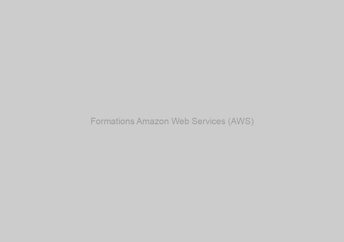 Formations Amazon Web Services (AWS)
